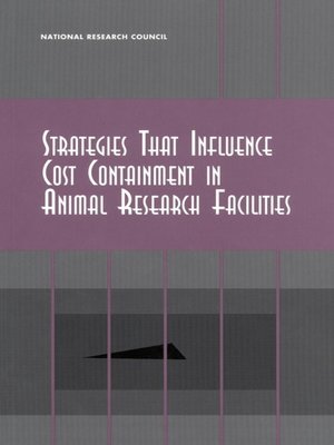 cover image of Strategies That Influence Cost Containment in Animal Research Facilities